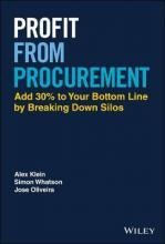 Profit From Procurement : Add 30% To The Bottom Line By B...