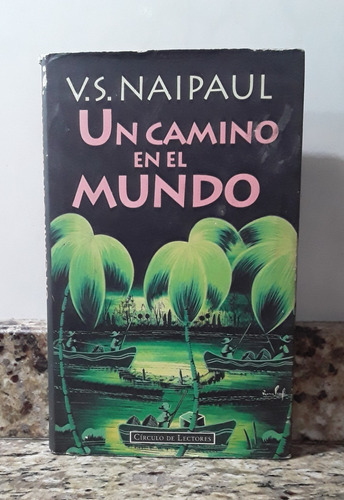 Libro Un Camino En El Mundo - V. S. Naipaul