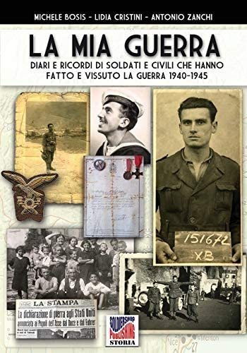 Libro: La Mia Guerra: Diari E Ricordi Di Soldati E Civili Ch