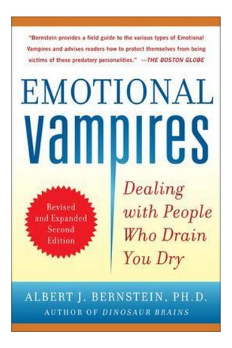 Emotional Vampires: Dealing With People Who Drain You D. Ebs
