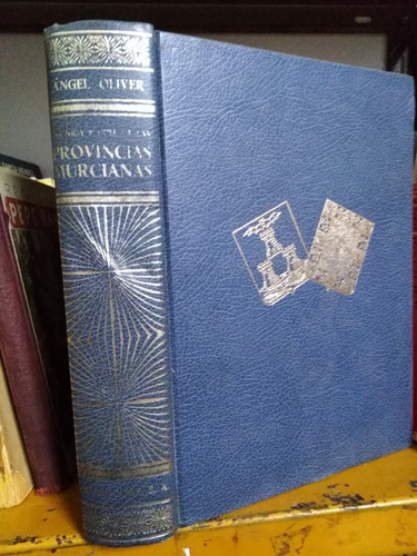 Cronologia Y Guia De Las Provincias Murcianas - Ángel Oliver