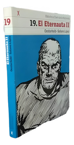 El Eternauta 2 - Oesterheld/solano López - Clarín Historieta
