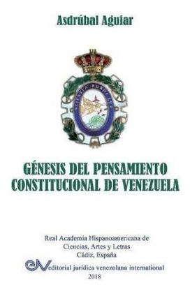 Libro Genesis Del Pensamiento Constitucional De Venezuela...