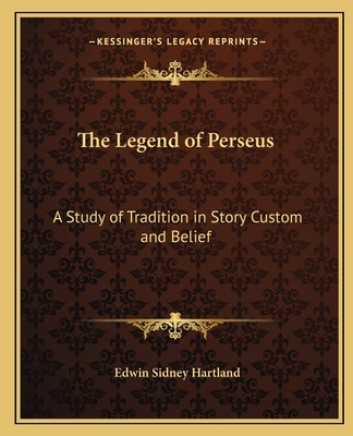 Libro The Legend Of Perseus: A Study Of Tradition In Stor...