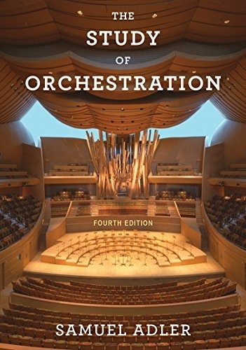 Book : The Study Of Orchestration - Adler, Samuel _z