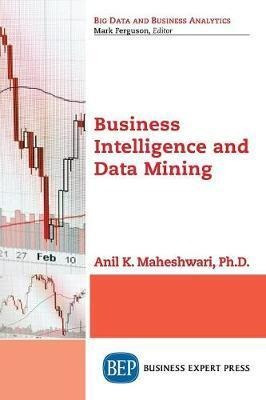Business Intelligence And Data Mining - Anil Maheshwari (...