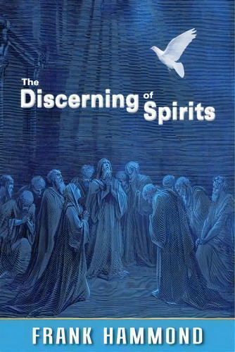 The Discerning Of Spirits, De Frank Hammond. Editorial Impact Christian Books, Tapa Blanda En Inglés