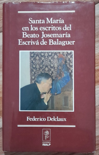 Santa María En Los Escritos... / Federico Delclaux