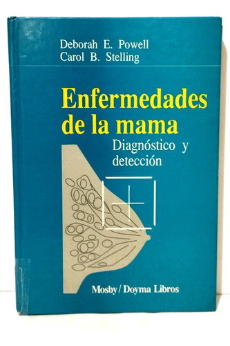 Enfermedades De La Mama  Diagnostico Y Detección  D. Powell