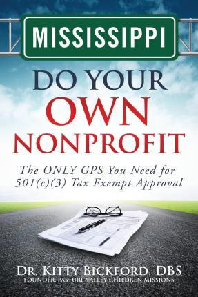 Libro Mississippi Do Your Own Nonprofit - Dr Kitty Bickford