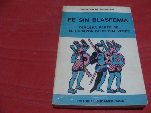 Fe Sin Blasfemia , Tercera Parte De El Corazon De Piedra Ver