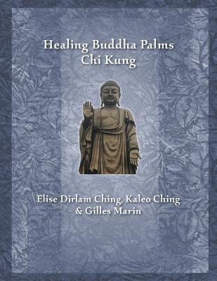 Libro Healing Buddha Palms Chi Kung - Elise Dirlam Ching