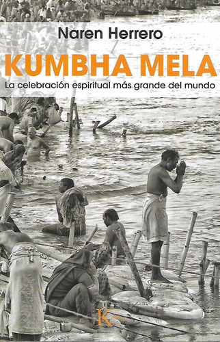 Libro Kumbha Me. Celebracion Espiritual Mas Grande Del Mundo