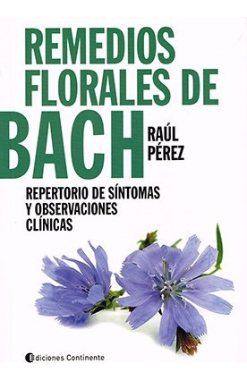 Remedios Florales De Bach - Pérez, Raúl E