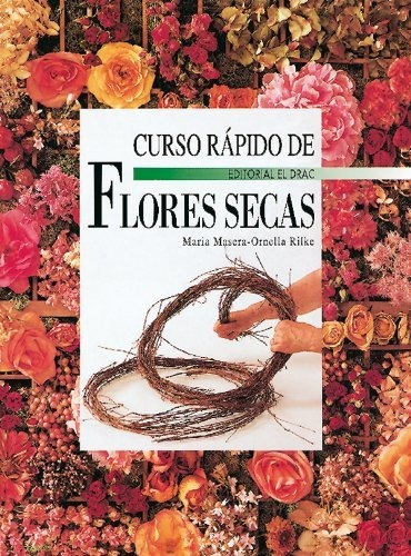 Curso Rapido De Flores Secas