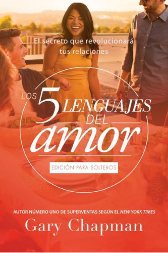 Libro: Los 5 Lenguajes Del Amor. Edición Para Solteros