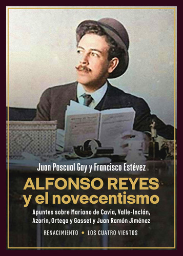 Libro Alfonso Reyes Y El Novecentismo - Estevez, Francisco
