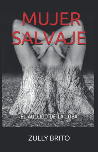 Libro: Mujer Salvaje: El Aullido De La Loba (spanish Edition