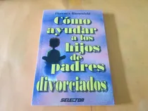 Comprar Como Ayudar A Los Hijos De Padres Divorciados