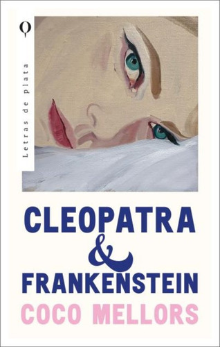 Cleopatra Y Frankenstein - Coco Mellors