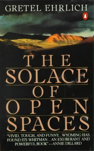 The Solace Of Open Spaces, De Gretel Ehrlich. Editorial Penguin Books Ltd, Tapa Blanda En Inglés