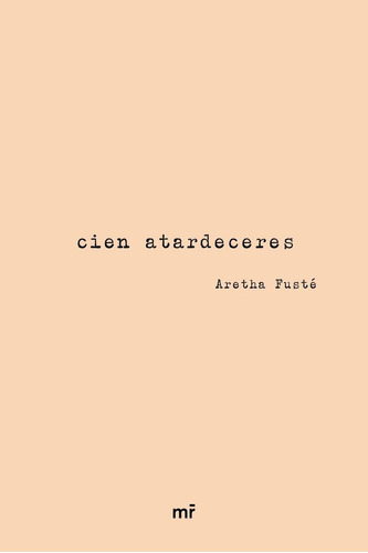 Cien Atardeceres - Aretha Fuste