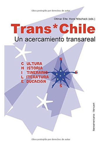 Libro Trans Chile . Cultura Historia Itinerarios  De Ette Ot