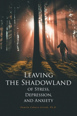 Libro Leaving The Shadowland Of Stress, Depression, And A...