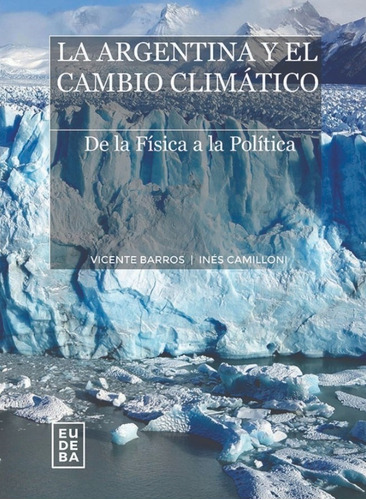 La Argentina Y El Cambio Climático, De Vicente Barros