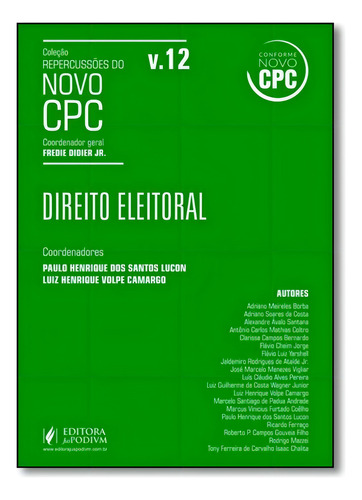 Direito Eleitoral - Vol.12 - Coleção Repercussões Do Novo, De Luiz Volpe. Editora Juspodivm, Capa Mole Em Português