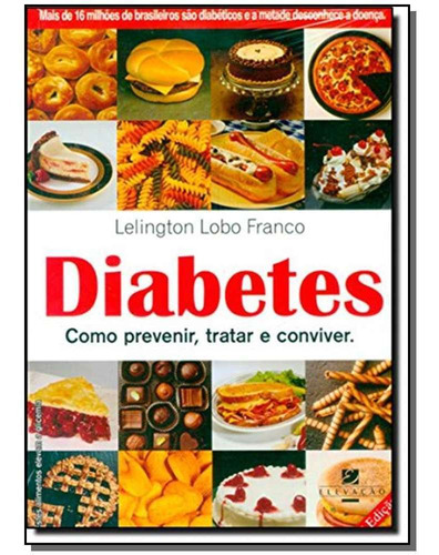 Diabetes - Como Previnir, Tratar E Conviver, De Franco, Lelington Lobo. Editora Elevação Em Português