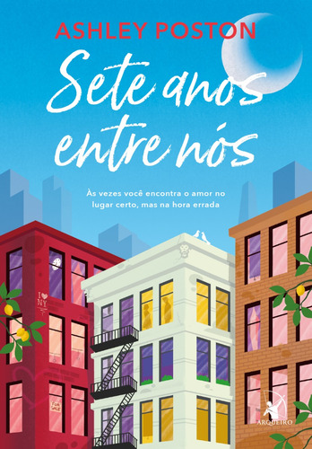 Livro Sete Anos Entre Nós Ashley Poston 1a Edição Capa Mole Às Vezes Você Encontra O Amor No Lugar Certo, Mas Na Hora Errada 2025 Português Editora Arqueiro