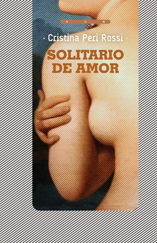 Solitario De Amor, De Cristina Peri Rossi. Editorial Hum, Edición 1 En Español