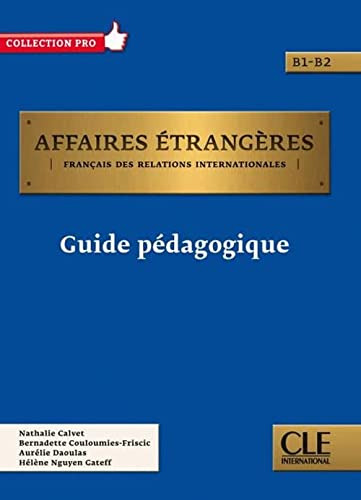 Libro Affaires Étrangères - Niveau B1/b2 - Guide Pédagogique
