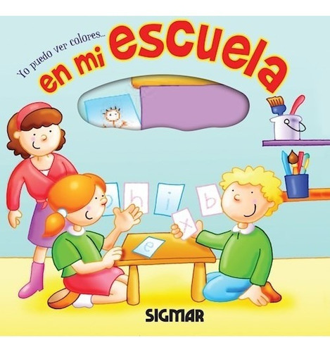 En Mi Escuela (coleccion Yo Puedo) (cartone), De Del Campo Florencia. Editorial Sigmar En Español