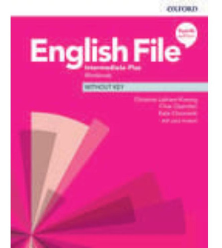 Libro: English File. Intermediate Plus Workbook Without Key