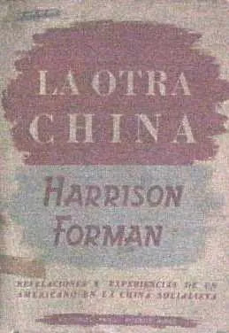 Harrison Forman: La Otra China