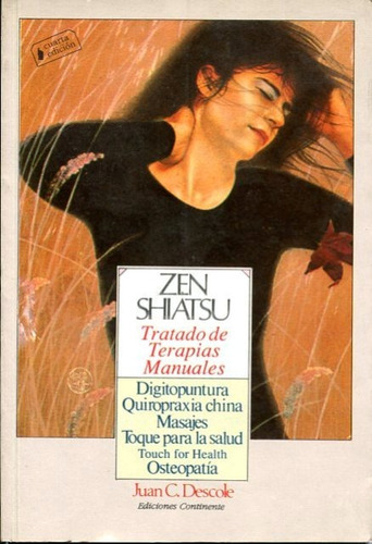 Zen Shiatsu . Tratado De Terapias Manuales, De Descole Juan C.. Editorial Continente, Tapa Blanda En Español, 1994