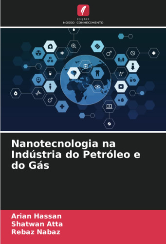 Nanotecnologia Na Indústria Do Petróleo E Do Gás