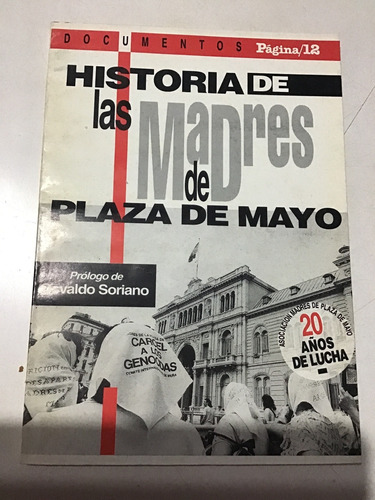 Historia De Las Madres De Plaza De Mayo Osvaldo Soriano