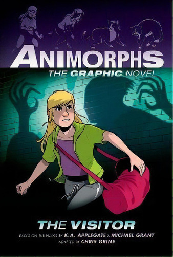 The Visitor: A Graphic Novel (animorphs #2), De K. A. Applegate. Editorial Graphix, Tapa Dura En Inglés