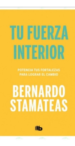 Tu Fuerza Interior / Bernardo Stamateas / Enviamos
