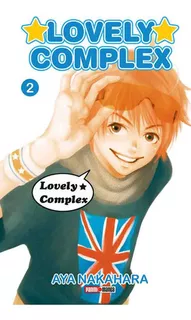 Lovely Complex: Lovely Complex, De Aya Nakahara. Serie Lovely Complex, Vol. 2. Editorial Panini, Tapa Blanda En Español, 2021