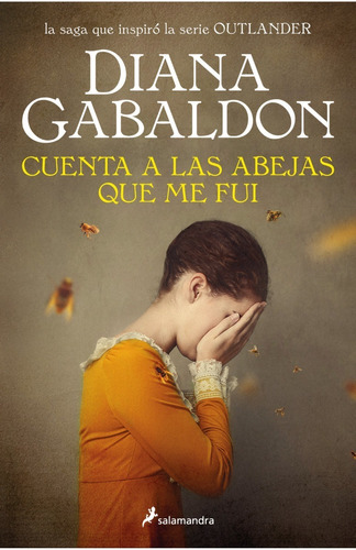 Cuenta A Las Abejas Que Me Fui - Diana Gabaldon - Salamandra