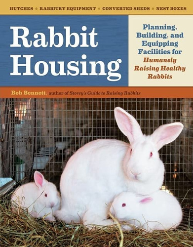 Libro: Rabbit Housing: Planning, Building, And Equipping For