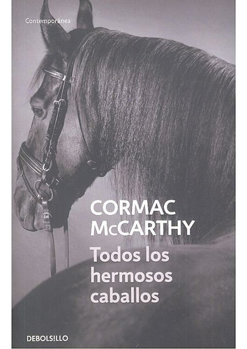 Todos Los Hermosos Caballos - Mccarthy,cormac