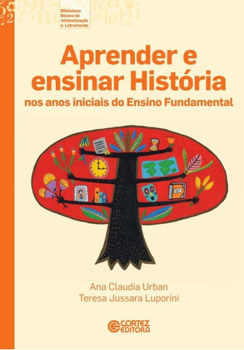 Aprender e ensinar História nos anos iniciais do Ensino Fundamental, de Urban, Ana Claudia. Cortez Editora e Livraria LTDA, capa mole em português, 2015