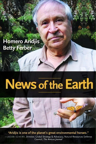 News Of The Earth, De Homero Aridjis. Editorial Mandel Vilar Press, Tapa Blanda En Inglés