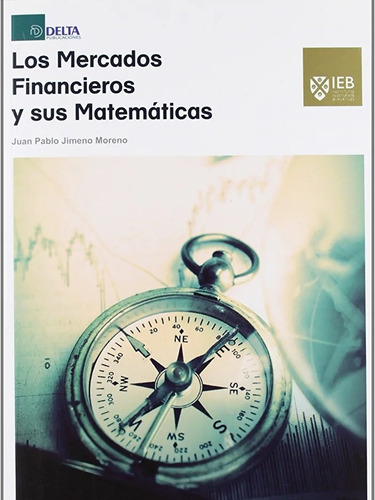 Los Mercados Financieros Y Sus Matemáticas