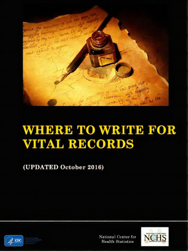 Where To Write For Vital Records (updated October 2016), De Department Of Health And Human Services. Editorial Lulu Pr, Tapa Blanda En Inglés